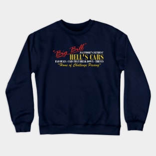 Big Bill Hell's Cars - Classic Car Meme Crewneck Sweatshirt